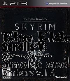 Box art for The Elder Scrolls V: Skyrim Realistic Smoke and Embers v.1.4