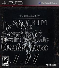 Box art for The Elder Scrolls V: Skyrim Realistic Water Two v.1.11