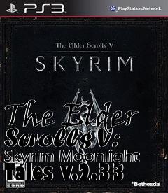 Box art for The Elder Scrolls V: Skyrim Moonlight Tales v.2.33