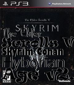 Box art for The Elder Scrolls V: Skyrim Conan Hyborian Age v2.8