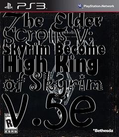 Box art for The Elder Scrolls V: Skyrim Become High King of Skyrim v.5e
