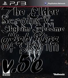 Box art for The Elder Scrolls V: Skyrim Become High King of Skyrim v.5e