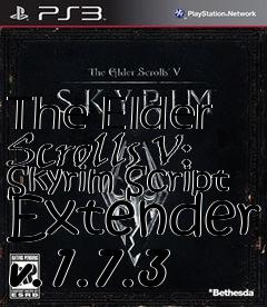 Box art for The Elder Scrolls V: Skyrim Script Extender v.1.7.3