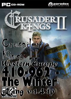 Box art for Crusader Kings II Western Europe 410-962 - The Winter King v.1.4.1p