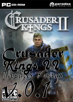 Box art for Crusader Kings II Thedas Kings v.0.1