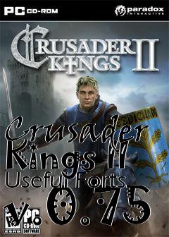 Box art for Crusader Kings II Useful Forts v.0.75