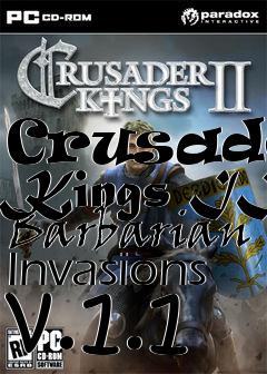 Box art for Crusader Kings II Barbarian Invasions v.1.1