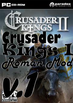 Box art for Crusader Kings II Roman Mod v.1