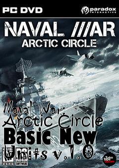 Box art for Naval War: Arctic Circle Basic New Units v.1.0