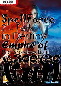 Box art for SpellForce 2 - Faith in Destiny Empire of the Shadowtrail v.30072016 full