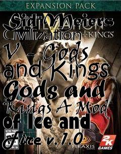 Box art for Sid Meiers Civilization V - Gods and Kings Gods and Kings A Mod of Ice and Fire v.1.0