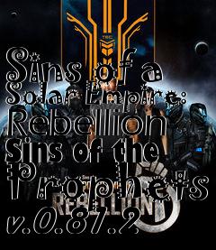 Box art for Sins of a Solar Empire: Rebellion Sins of the Prophets v.0.81.2