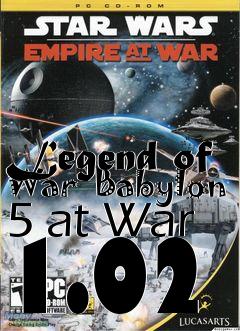Box art for Legend of War  Babylon 5 at War 1.02