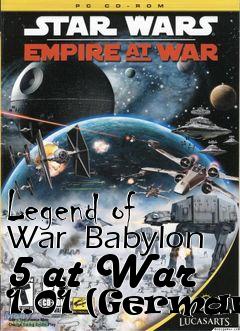 Box art for Legend of War  Babylon 5 at War 1.01 (German)