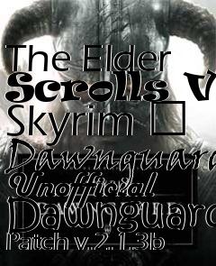 Box art for The Elder Scrolls V: Skyrim � Dawnguard Unofficial Dawnguard Patch v.2.1.3b