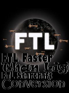 Box art for FTL Faster Than Light FTL Starcraft Conversion