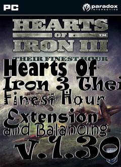 Box art for Hearts Of Iron 3 Their Finest Hour Extension and Balancing  v.1.30