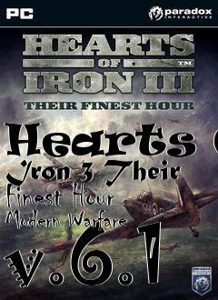 Box art for Hearts Of Iron 3 Their Finest Hour Modern Warfare v.6.1