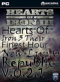 Box art for Hearts Of Iron 3 Their Finest Hour New Lunar Republic v.0.2.1