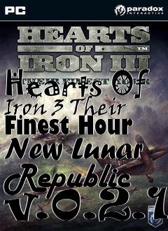 Box art for Hearts Of Iron 3 Their Finest Hour New Lunar Republic v.0.2.1