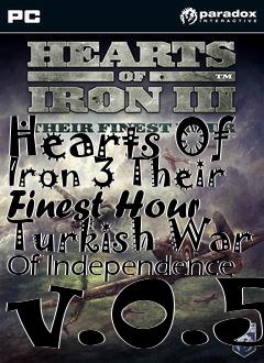 Box art for Hearts Of Iron 3 Their Finest Hour Turkish War Of Independence v.0.5