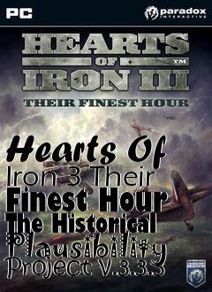 Box art for Hearts Of Iron 3 Their Finest Hour The Historical Plausibility Project v.3.3.3