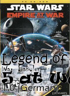 Box art for Legend of War  Babylon 5 at War 1.0 (German)