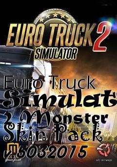 Box art for Euro Truck Simulator 2 Monster Skin Pack v.5032015