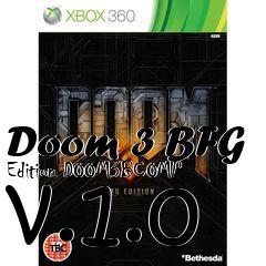 Box art for Doom 3 BFG Edition DOOM3BCOMP v.1.0