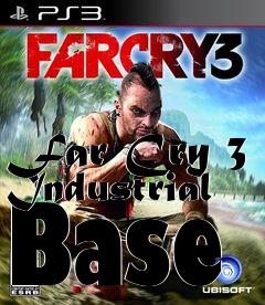 Box art for Far Cry 3 Industrial Base