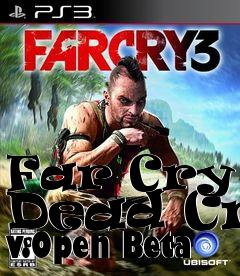 Box art for Far Cry 3 Dead Cry v.Open Beta