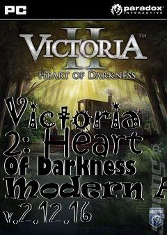 Box art for Victoria 2: Heart Of Darkness Modern Age v.2.12.16