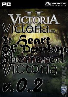 Box art for Victoria 2: Heart Of Darkness Shattered Victoria v.0.2