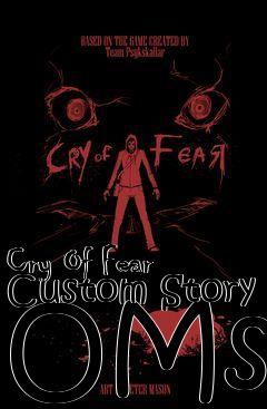 Box art for Cry Of Fear Custom Story OMsk