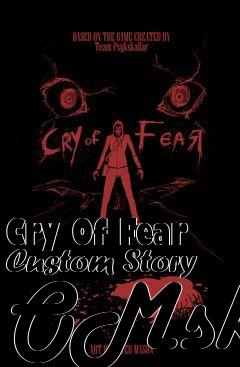 Box art for Cry Of Fear Custom Story OMsk