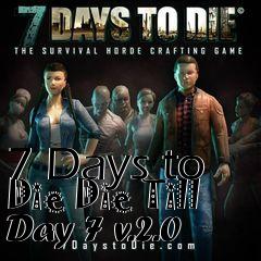 Box art for 7 Days to Die Die Till Day 7 v.2.0