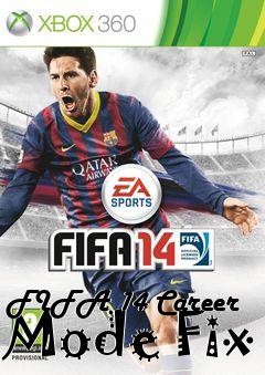 Box art for FIFA 14 Career Mode Fix