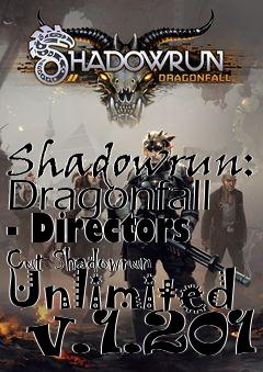 Box art for Shadowrun: Dragonfall - Directors Cut Shadowrun Unlimited  v.1.201