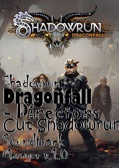 Box art for Shadowrun: Dragonfall - Directors Cut Shadowrun Soundtrack Manager v.1.0