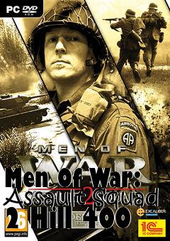 Box art for Men Of War: Assault Squad 2 Hill 400