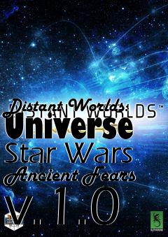 Box art for Distant Worlds: Universe Star Wars Ancient Fears v.1.0