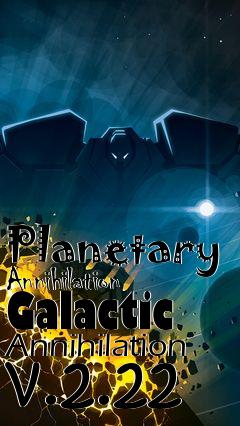 Box art for Planetary Annihilation Galactic Annihilation v.2.22