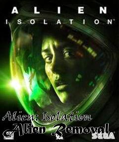 Box art for Alien: Isolation Alien Removal