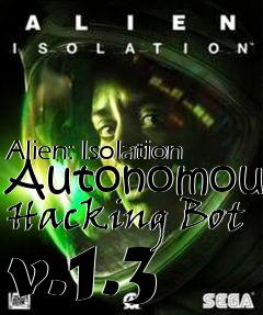 Box art for Alien: Isolation Autonomous Hacking Bot v.1.3