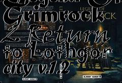 Box art for Legend Of Grimrock 2 Return to Lothgor city v.1.2