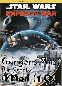 Box art for Gungans Must Die Venator Mod (1.0)