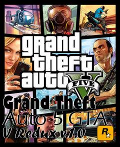 Box art for Grand Theft Auto 5 GTA V Redux v.1.0