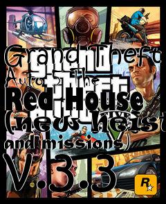 Box art for Grand Theft Auto 5 The Red House (new heists and missions) v.3.3