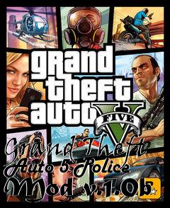 Box art for Grand Theft Auto 5 Police Mod v.1.0b