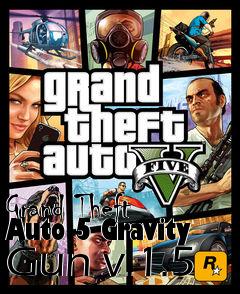 Box art for Grand Theft Auto 5 Gravity Gun v.1.5
